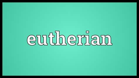 Eutherian Meaning - YouTube