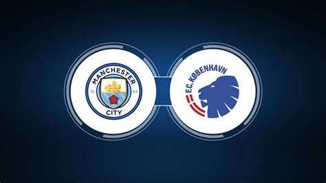 Manchester City vs. FC Copenhagen: Live Stream, TV Channel, Start Time | 3/6/2024