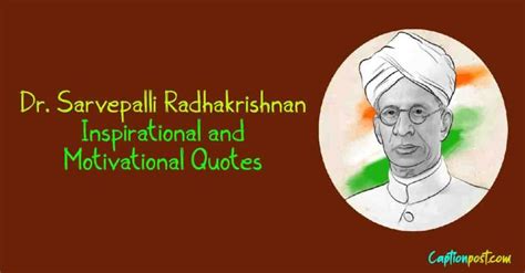 Dr. Sarvepalli Radhakrishnan Inspirational and Motivational Quotes ...