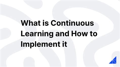 What is Continuous Learning and How to Implement It | WorkRamp