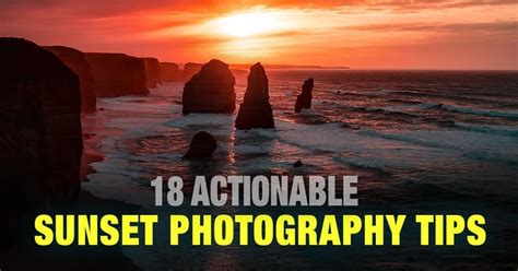 Sunset Photography Tips - 18 Actionable Tips for Creating Stunning ...