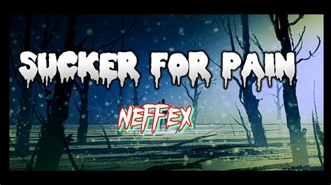 Neffex_-_sucker_for_pain_(lyrics) - YouTube