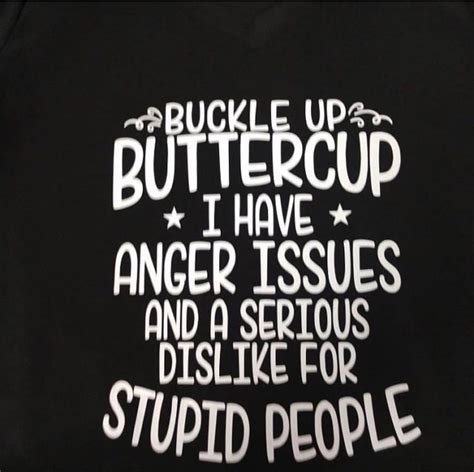 Buckle up buttercup tshirt | Buttercup quotes, Stupid quotes, Anger issues