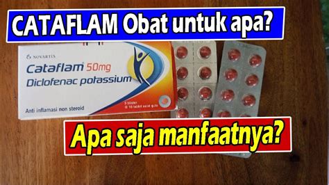 YUK KETAHUI!!! APA ITU OBAT CATAFLAM DAN APA SAJA MANFAATNYA - YouTube