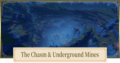 The Chasm & Underground - Map & Quest | Genshin Impact - GameWith