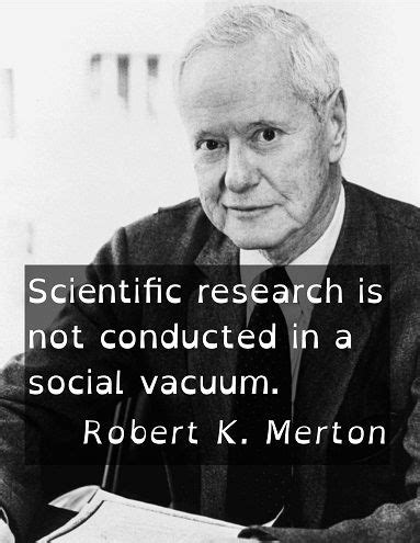 Robert K. Merton quote Sociology Class, Merton, Cardinal, Scientific ...