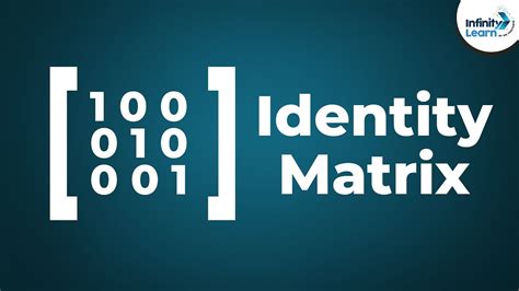 Identity Matrix | Unit Matrix | Don't Memorise - YouTube