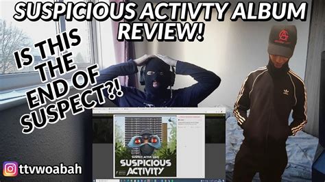 SUSPECT (AGB) - SUSPICIOUS ACTIVITY FULL ALBUM REACTION! IS THIS THE LAST WE HEAR FROM HIM ...