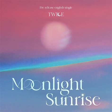 TWICE - Moonlight Sunrise - Reviews - Album of The Year