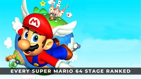 Every Super Mario 64 Stage Ranked - KeenGamer