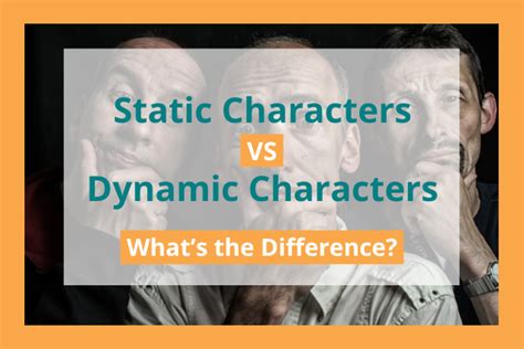 Dynamic Character Vs Static Character