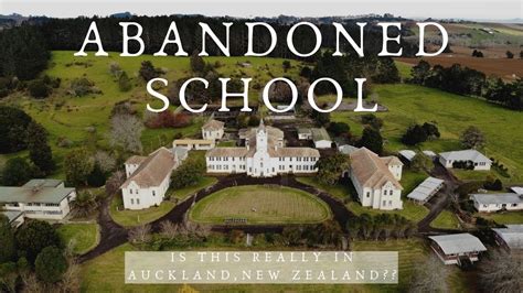 ABANDONED SCHOOL IN THE MIDDLE OF NOWHERE - EXPLORING ST STEPHENS AUCKLAND - YouTube