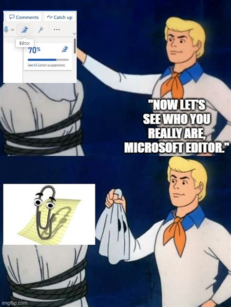 Microsoft Editor is Clippit - Imgflip