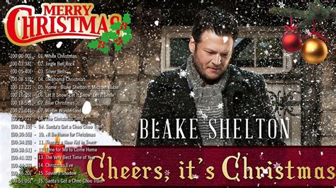 Blake Shelton Christmas 2022 🎄 Blake Shelton - Cheers, It's Christmas ...