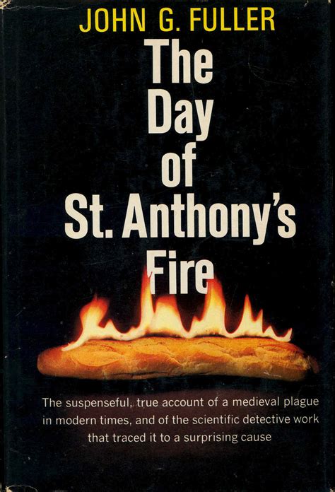 The Day of St. Anthony's Fire : [The Suspenseful, True Account of a Medieval Plague in Modern ...