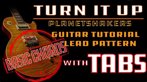 [BASIC CHORDS] TURN IT UP - PLANETSHAKERS Electric Guitar Chords and Lead Pattern | WITH TABS ...