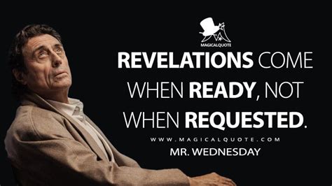 Revelations come when ready, not when requested. - MagicalQuote