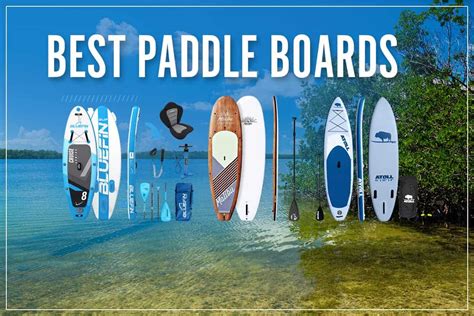 10 Best Paddle Boards Reviews │ Top Foam, Inflatable & Carbon Sups