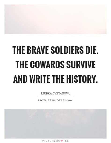 Brave Soldier Quotes & Sayings | Brave Soldier Picture Quotes