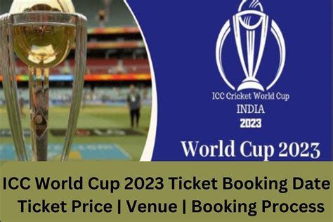 ICC World Cup 2023 Ticket Booking Date | Ticket Price | Venue | Booking ...