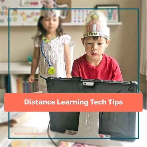 Distance Learning Tips for Technology - MamaBabyMandarin.com