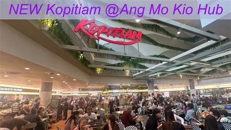 NEW Kopitiam @Ang Mo Kio Hub - YouTube