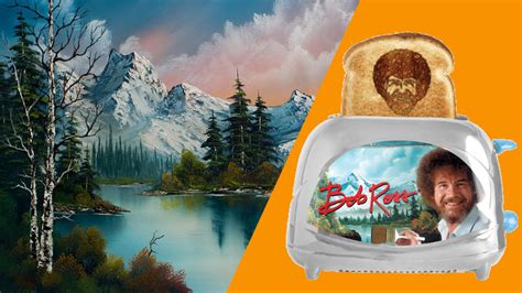 The Bob Ross Toaster Shows How Technology Can Make Breakfast Even ...