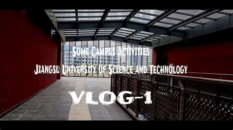 Some Campus Activities at Jiangsu University of Science and Technology |Vlog-1| - YouTube