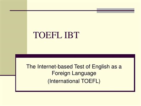 PPT - TOEFL IBT PowerPoint Presentation, free download - ID:3317446