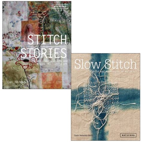 Stitch Stories By Cas Holmes & Slow Stitch Mindful and Contemplative ...