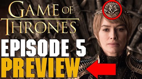 Game Of Thrones Season 8 Episode 5 Preview Breakdown - YouTube