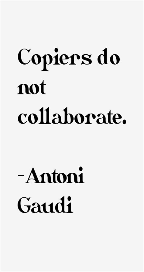 Antoni Gaudi Quotes. QuotesGram