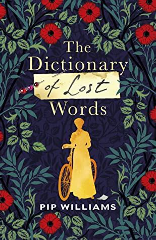 The Dictionary of Lost Words by Pip Williams – The Strange Bookshelf