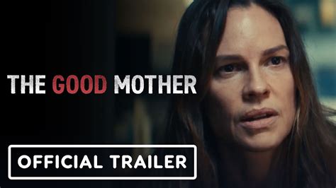 The Good Mother - Official Trailer (2023) Hilary Swank, Olivia Cooke ...