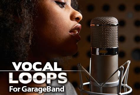 Free Garageband Vocal Loops and Samples - MACLOOPS