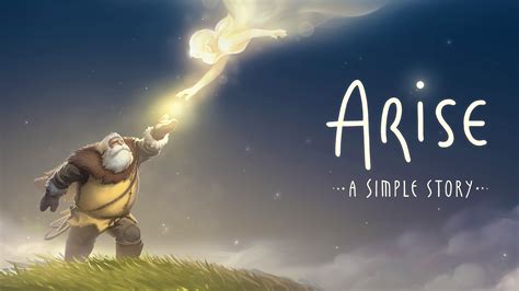 Arise: A Simple Story Review – A Good Life, A So-So Video Game