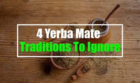 4 Yerba Mate Traditions To Ignore (TRIGGER WARNING!) - Yerba Mate Lab