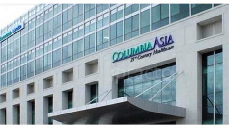 Columbia Asia Hospitals starts world-class multi-speciality services to patients - Business ...