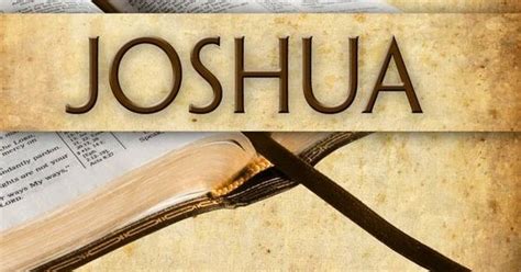 Living Water: Joshua the son of Nun