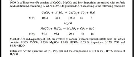 Solved 1000 lb of limestone (F) consists of CaCO3, MgCO3 and | Chegg.com