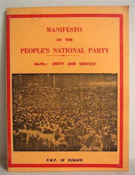 Manifesto of the People's National Party - Motto: Unity and Service - P.N.P. in Kumasi - 1979 ...