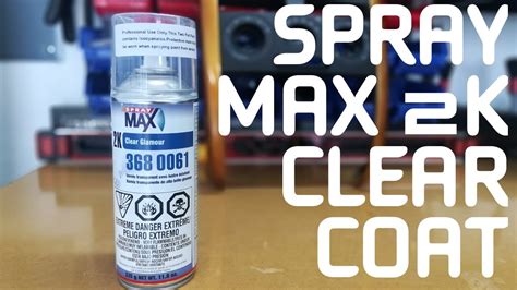 SprayMax 2k Clear Coat Review - YouTube