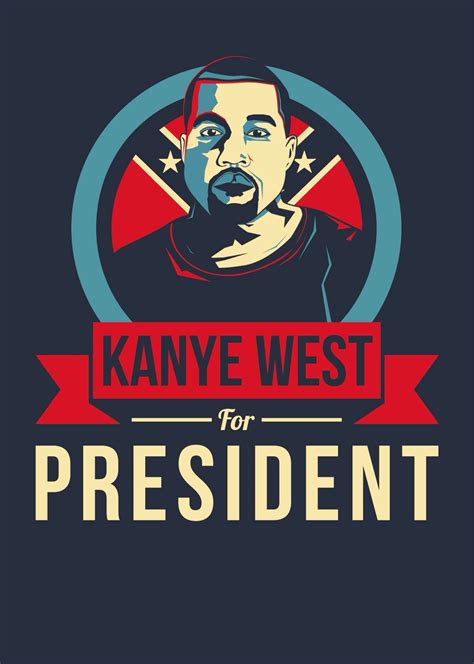 Kanye West for President poster | Sneaker posters, Kanye, Kanye west