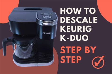 How To Descale Keurig K-Duo (Step By Step!) - Jontic