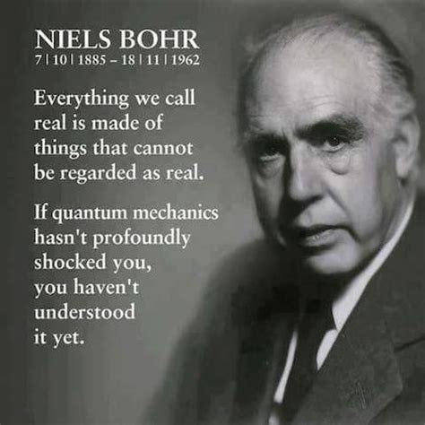 Niels Bohr: Everything we call real ... | alvinalexander.com