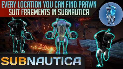 Where to find Prawn Suit Fragments and get the Prawn Suit Blueprint in Subnautica (ALL LOCATIONS ...