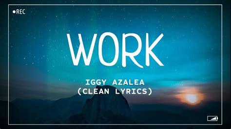 Iggy Azalea Work Lyrics