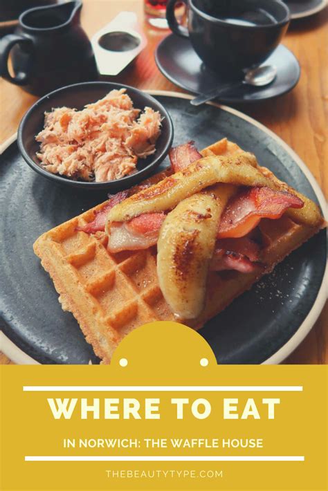 Where to Eat in Norwich: The Waffle House | Eat, Waffle house, Waffles