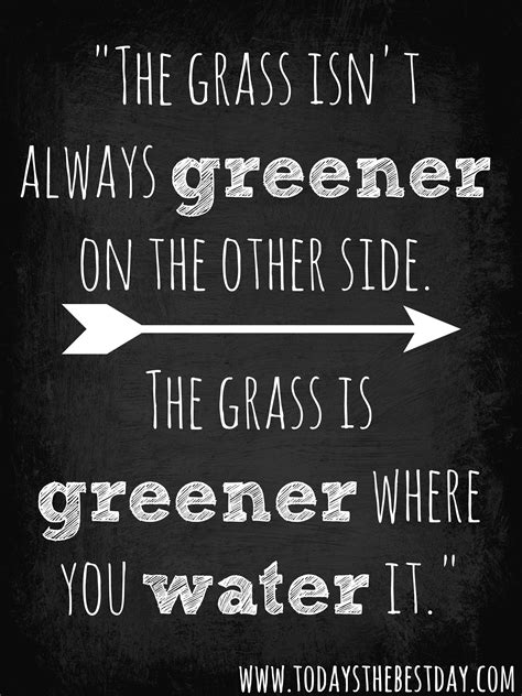 Grass Is Not Greener Quotes. QuotesGram