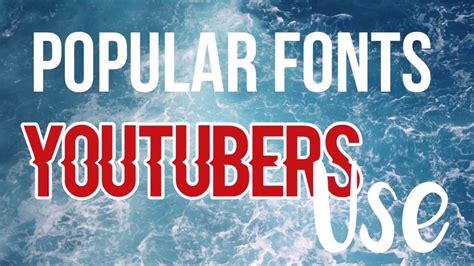 POPULAR FONTS YOUTUBERS USE!!! - YouTube